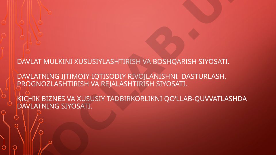 Davlat mulkini xususiylashtirish va boshqarish siyosati