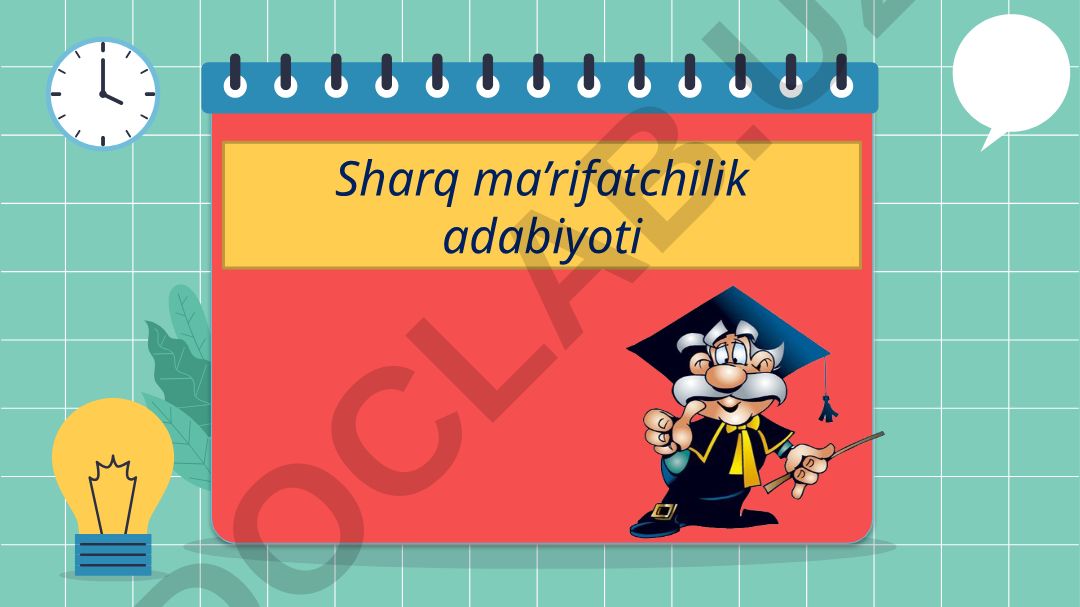 Sharq ma'rifatchilik adabiyoti va uning ijtimoiy-falsafiy asoslari