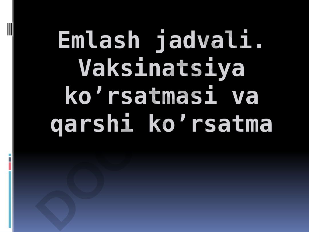 Emlash jadvali va vaksinatsiya ko'rsatmalari