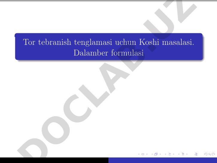 Tor tebranish tenglamasi uchun Koshi masalasi. Dalamber formulasi