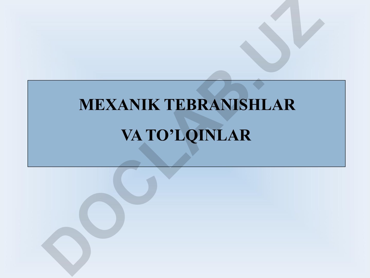 Mexanik tebranishlar va to'lqinlar ma'ruza rejasi