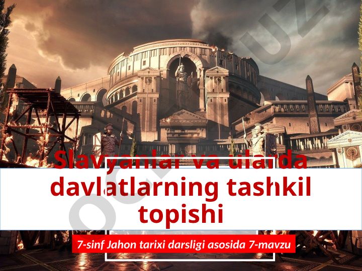 Slavyanlar va ularda davlatlarning tashkil topishi