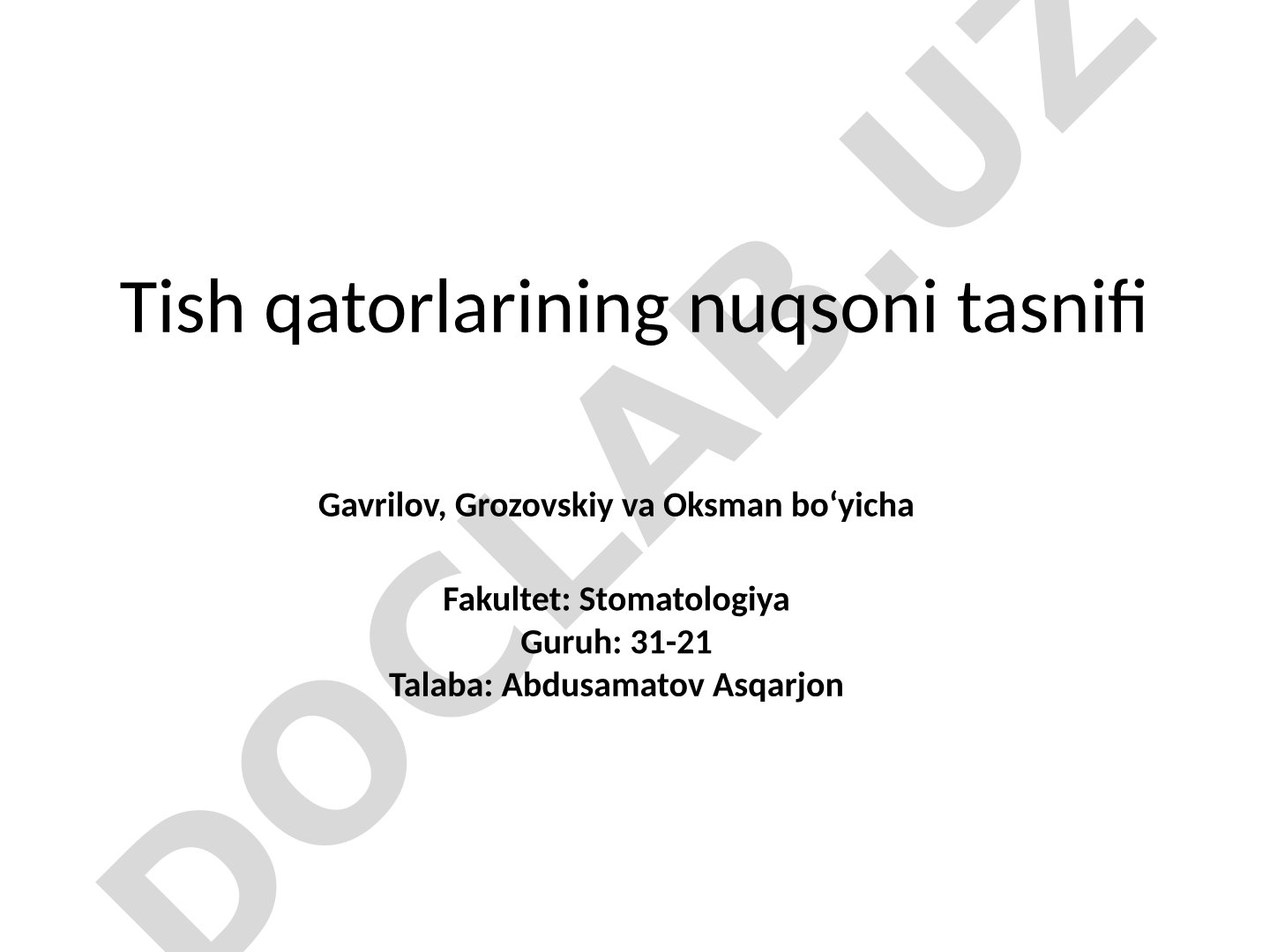Tish qatorlarining nuqsoni tasnifi Gavrilov, Grozovskiy va Oksman bo‘yicha
