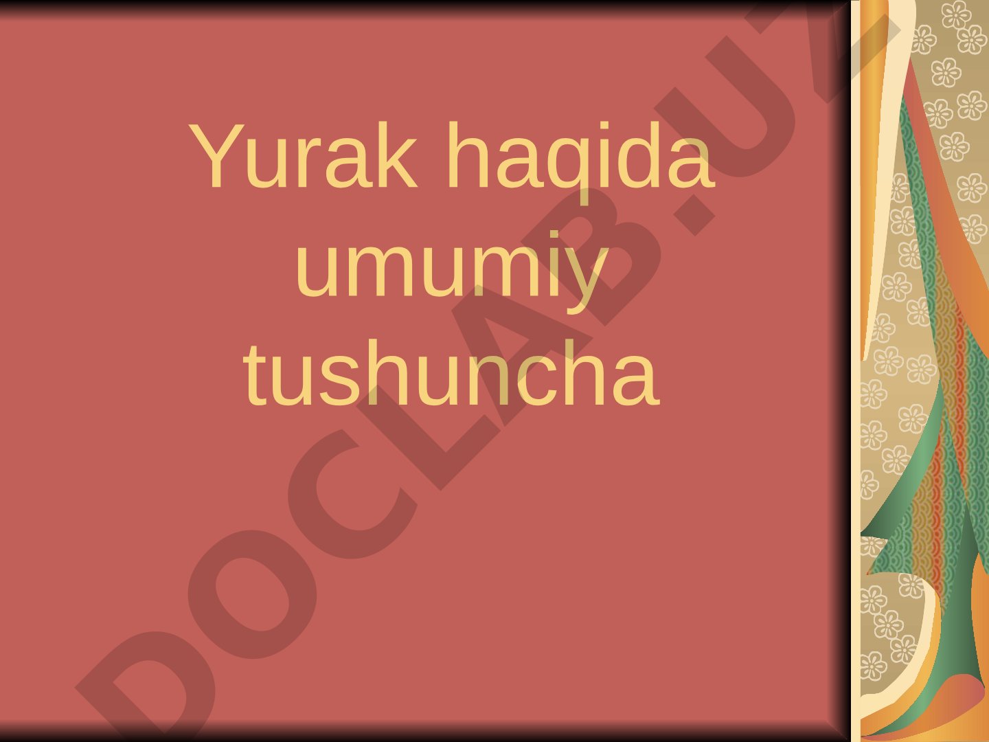 Yurak haqida umumiy tushuncha va qon aylanish tizimi