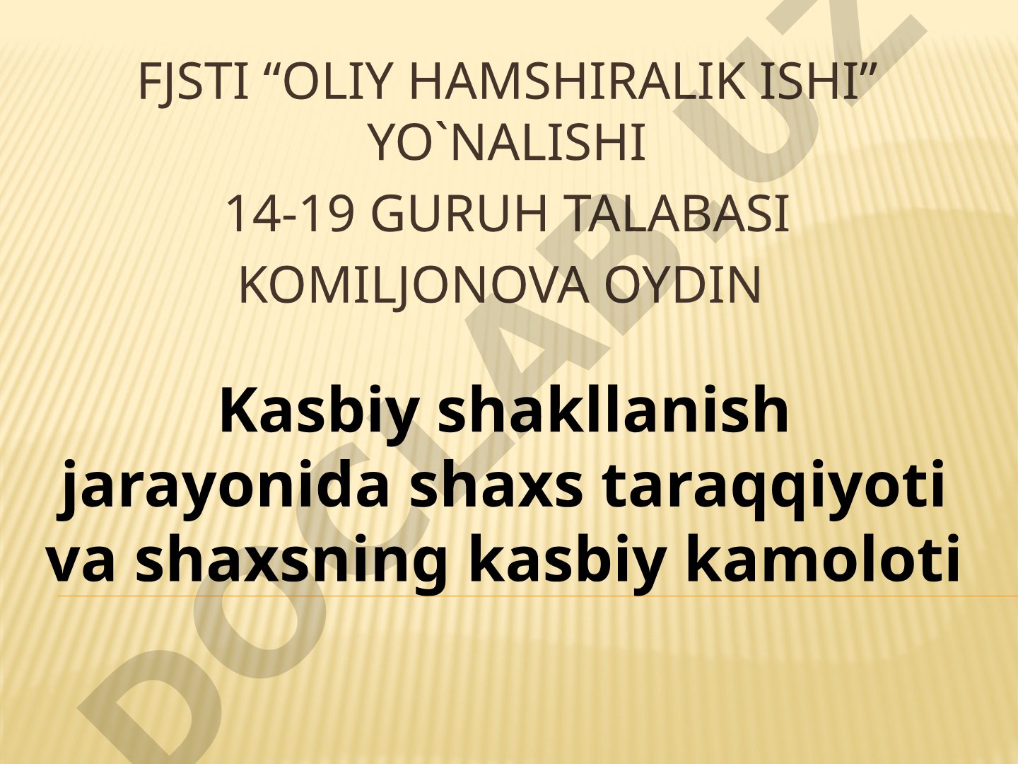 Kasbiy shakllanish jarayonida shaxs taraqqiyoti va shaxsning kasbiy kamoloti