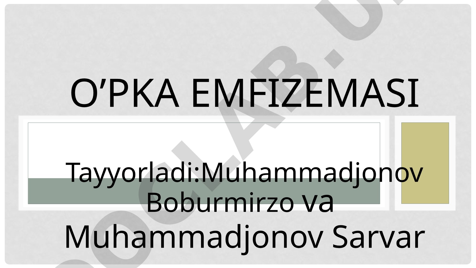 O'pka emfizemasi etiologiyasi, klinikasi, tashxis, davolash, profilaktikasi