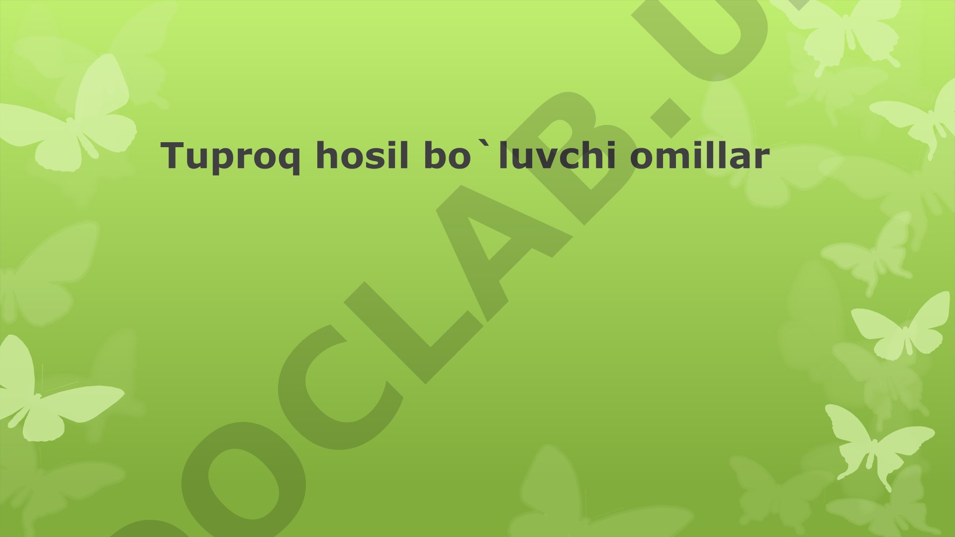 Tuproq hosil bo'luvchi omillar