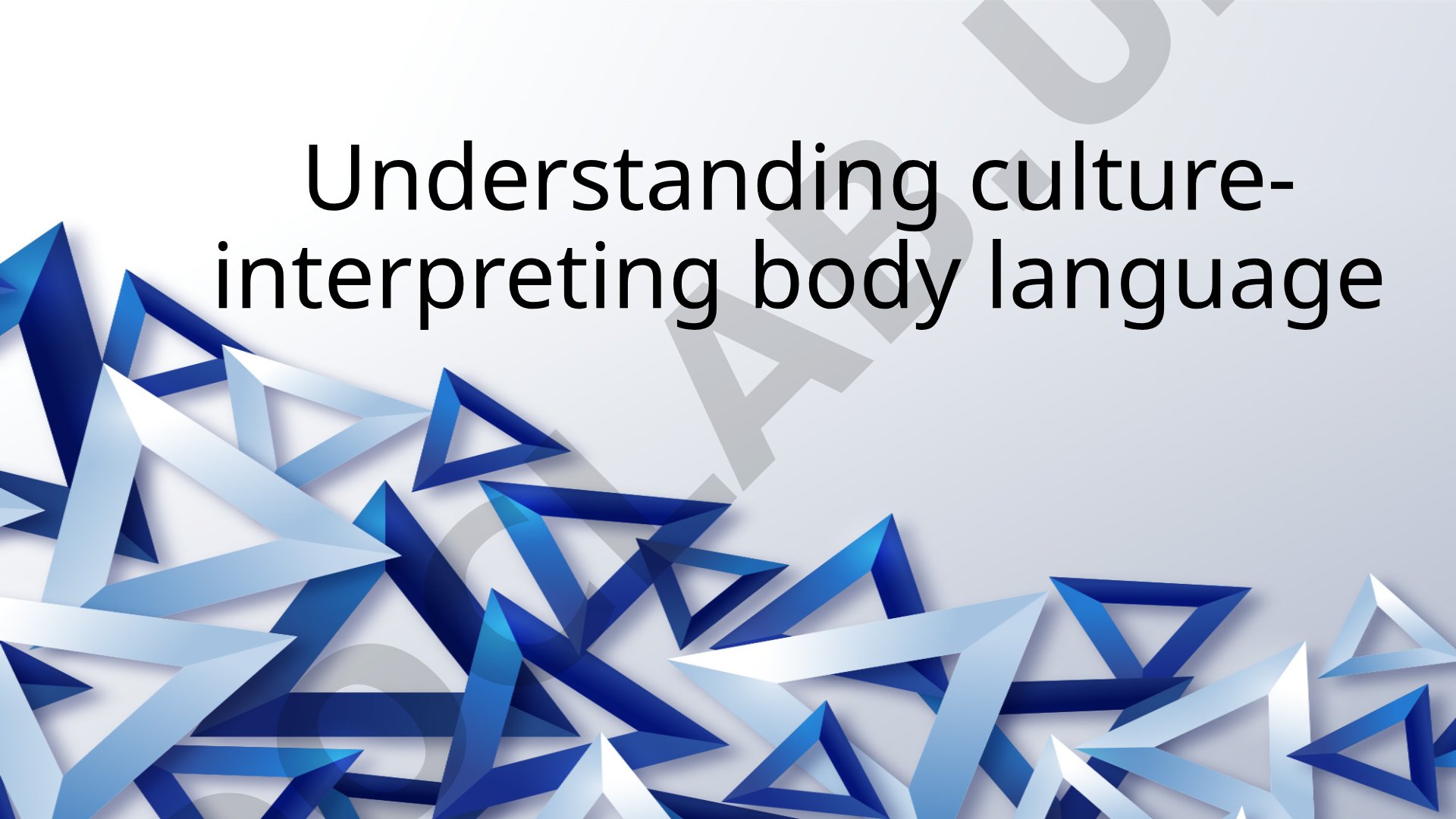 Understanding culture-interpreting body language