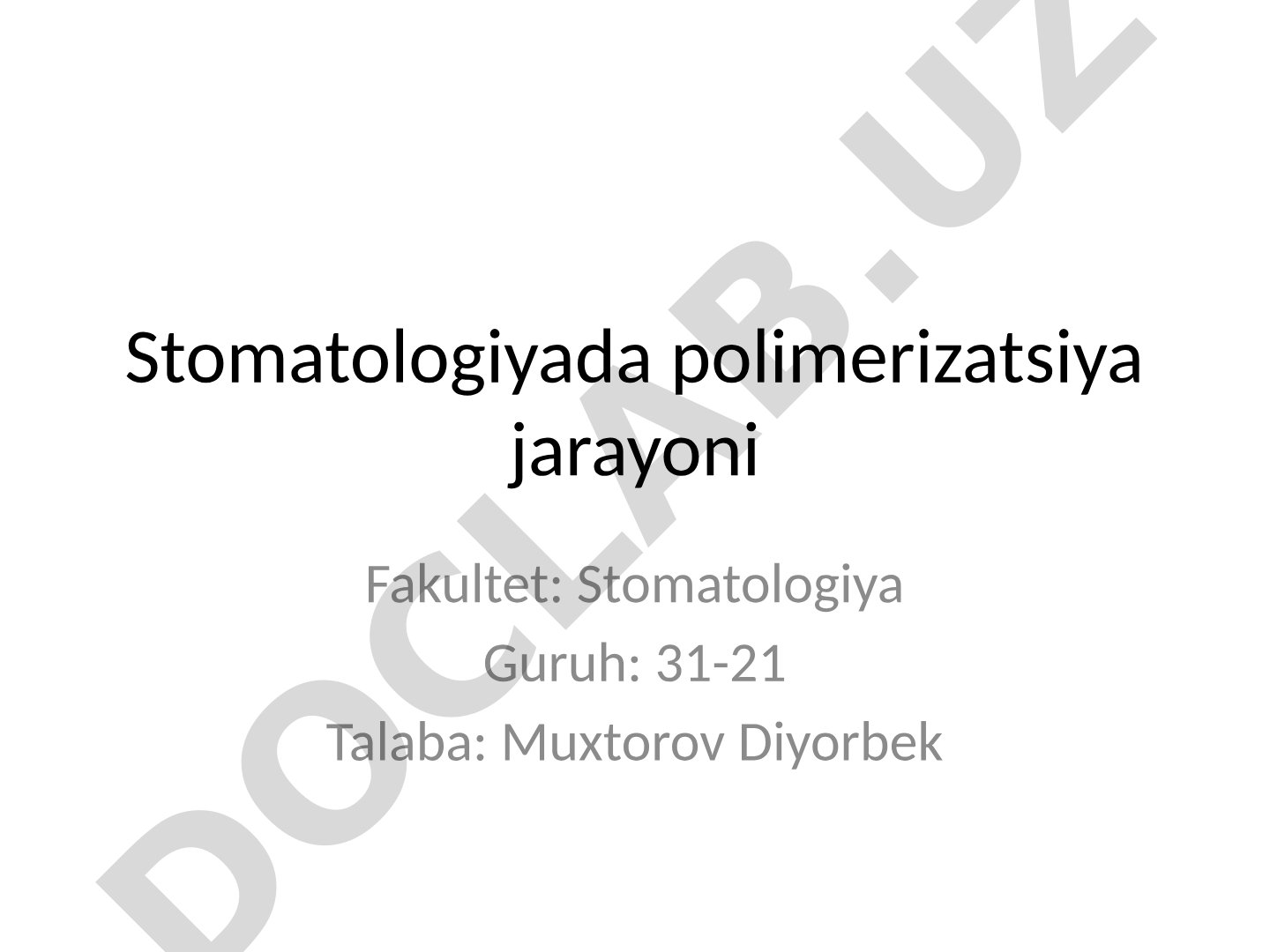 Stomatologiyada polimerizatsiya jarayoni
