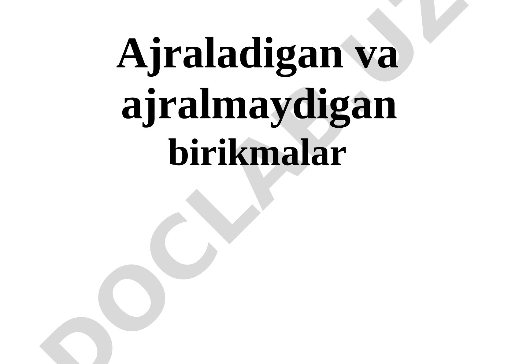 Ajraladigan va ajralmaydigan birikmalar. Rezbaning hosil bo‘lishi va qo‘llanilishi