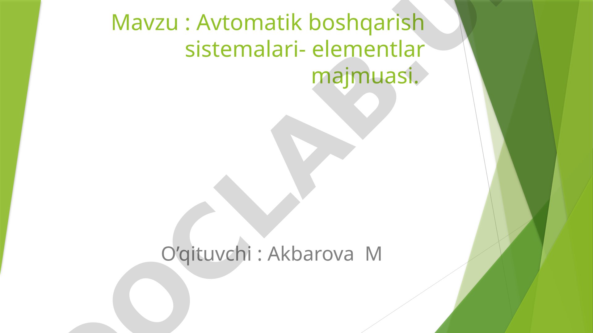 Avtomatik boshqarish sistemalari elementlar majmuasi