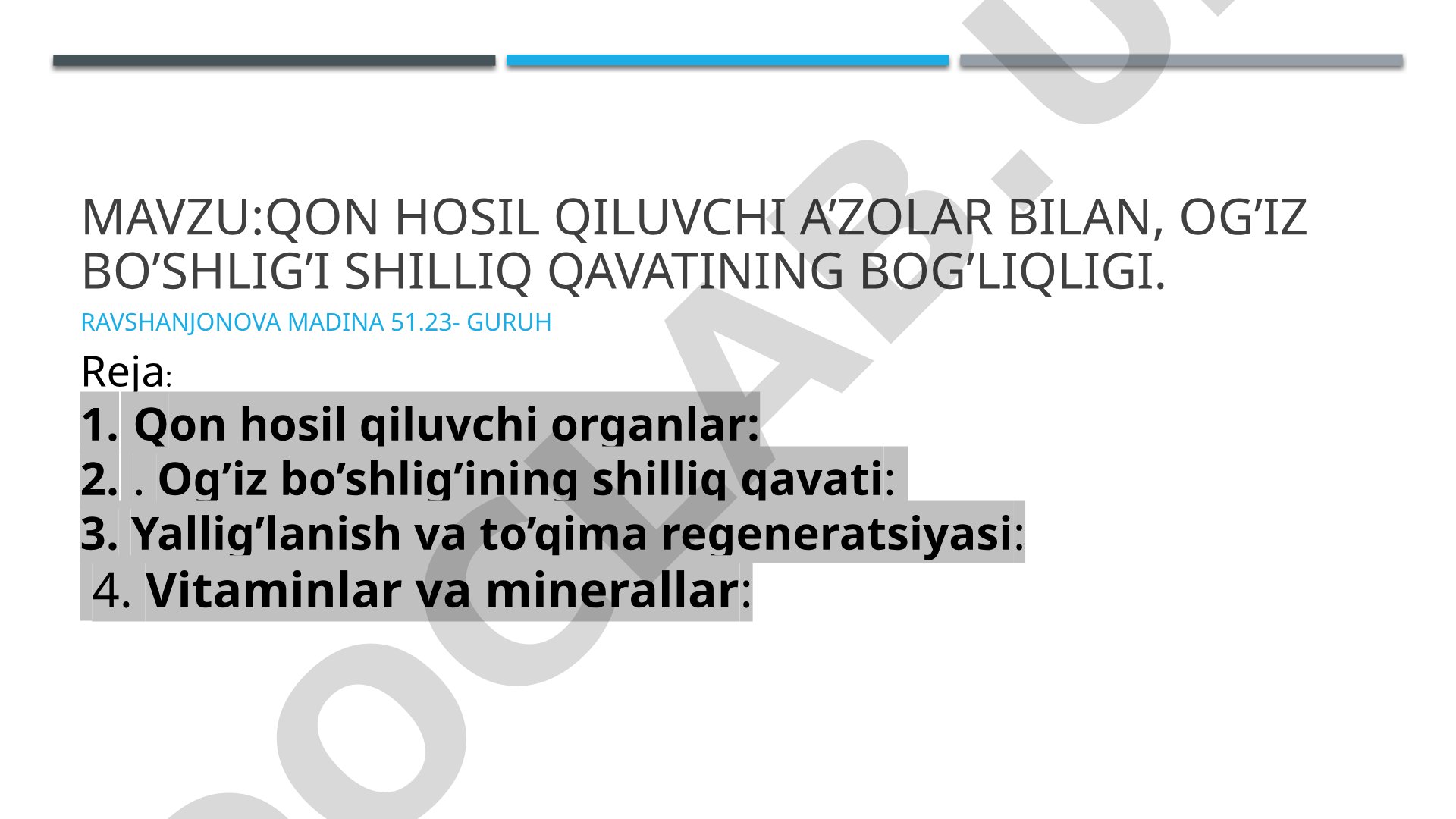 Qon hosil qiluvchi a’zolar bilan og’iz bo’shlig’i shilliq qavatining bog’liqligi