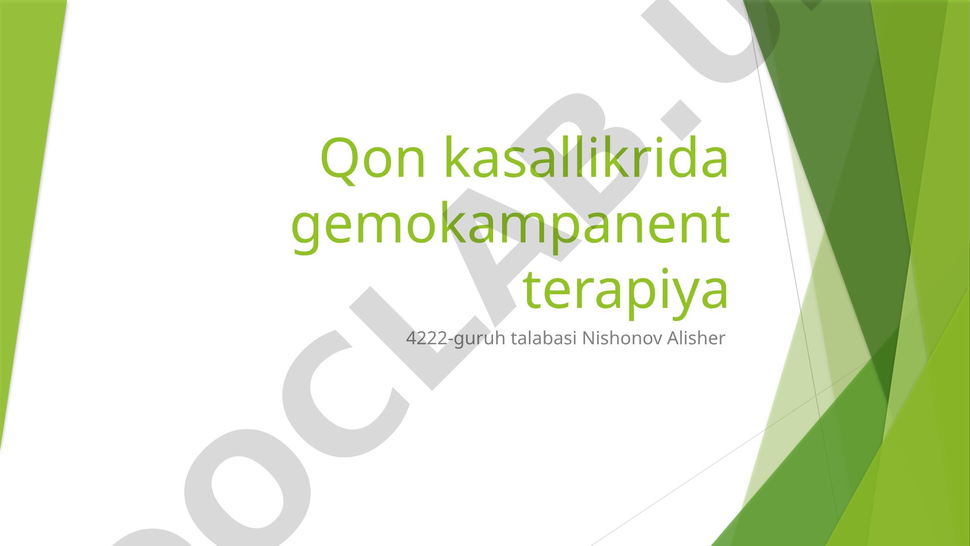 Qon kasallikrida gemokampanent terapiya