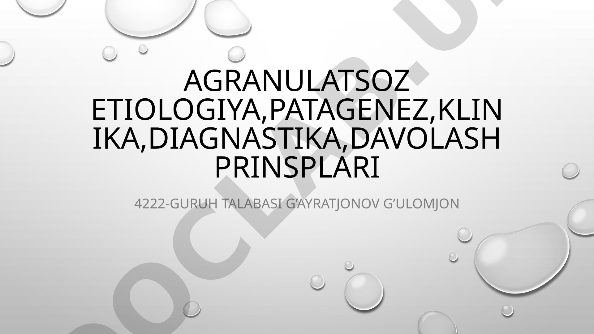 Agranulotsitoz etiologiyasi, patogenezi, klinikasi, diagnostikasi va davolash prinsiplari
