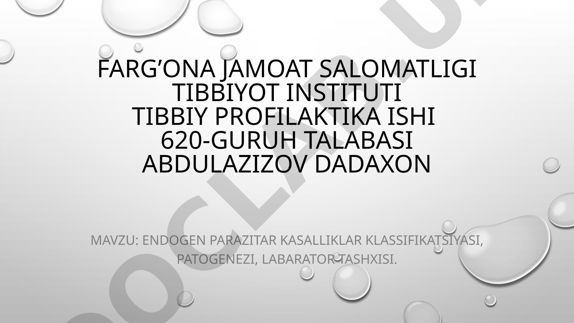Endogen parazitar kasalliklar klassifikatsiyasi, patogenezi, laborator tashxisi