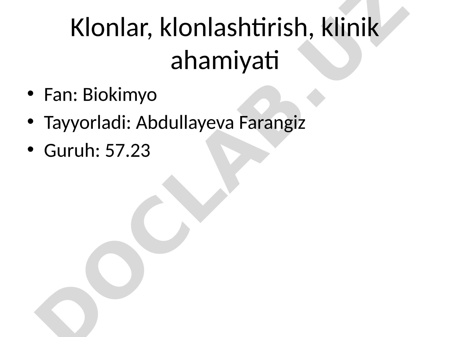 Klonlar, klonlashtirish, klinik ahamiyati