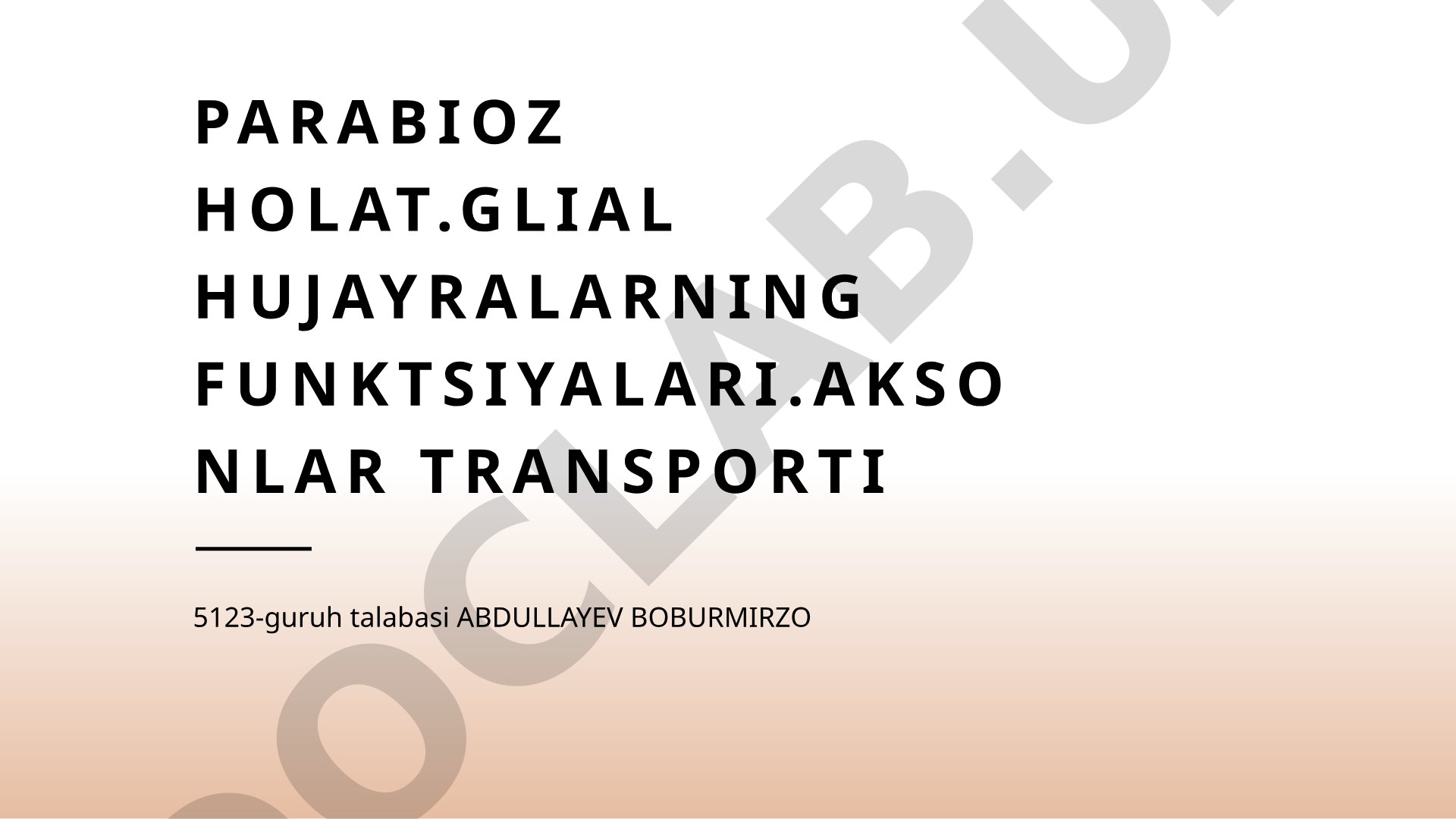 Parabioz holati va glial hujayralar funktsiyalari