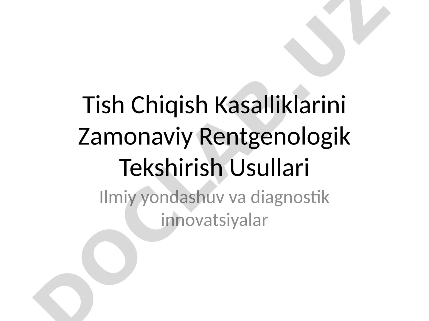 Tish Chiqish Kasalliklarini Zamonaviy Rentgenologik Tekshirish Usullari