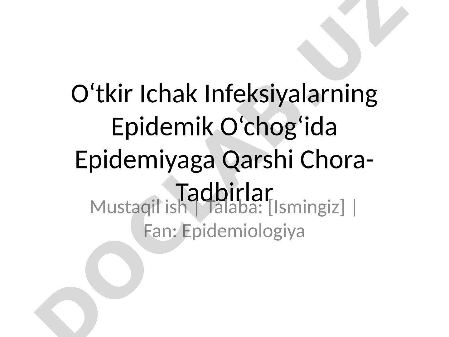O‘tkir Ichak Infeksiyalarning Epidemik O‘chog‘ida Epidemiyaga Qarshi Chora-Tadbirlar