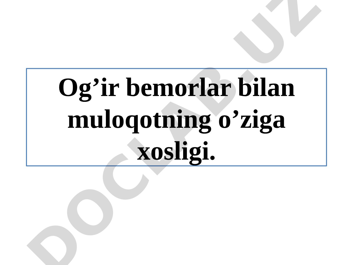 Og'ir bemorlar bilan muloqotning o'ziga xosligi