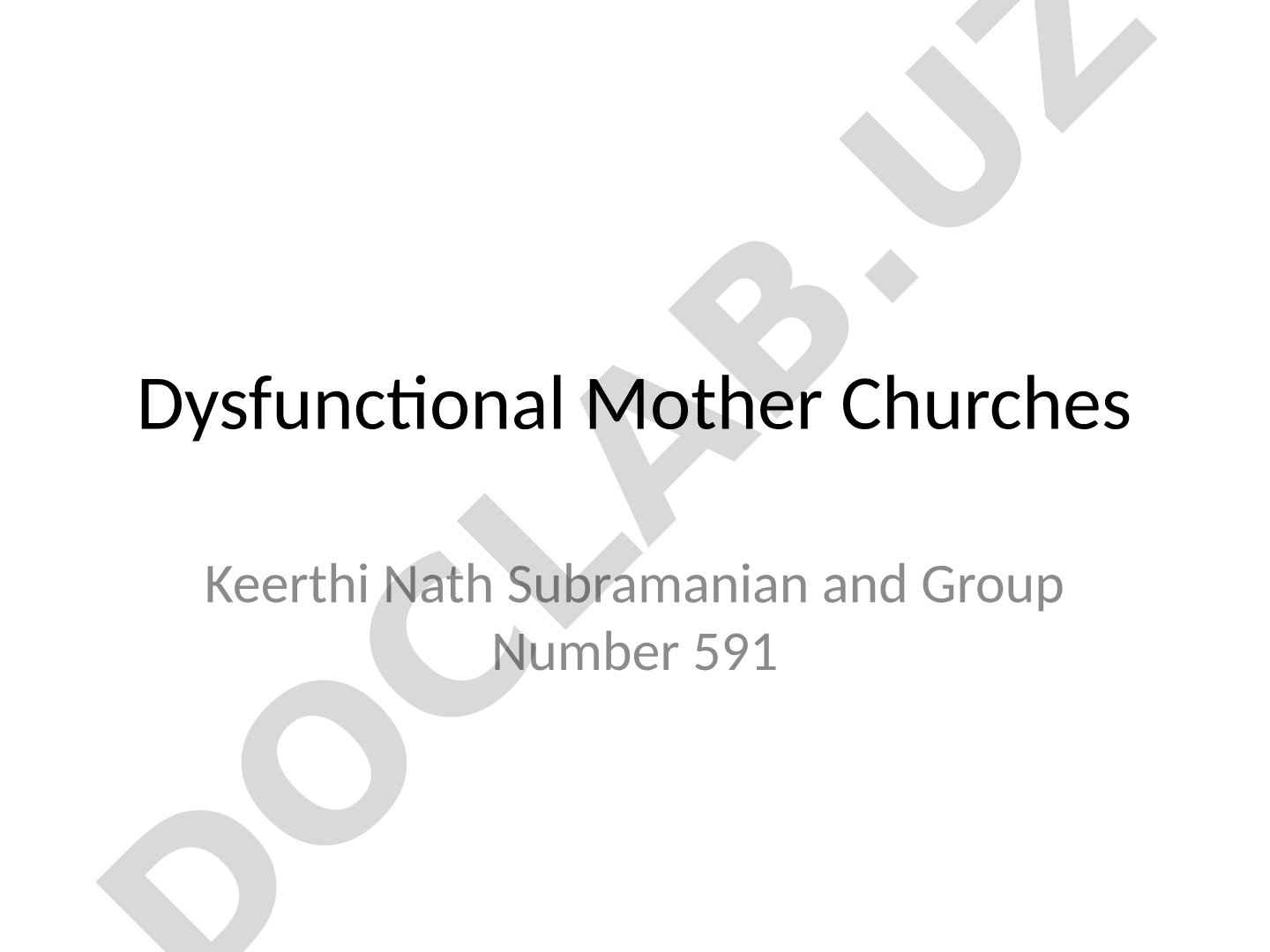Dysfunctional Mother Churches
