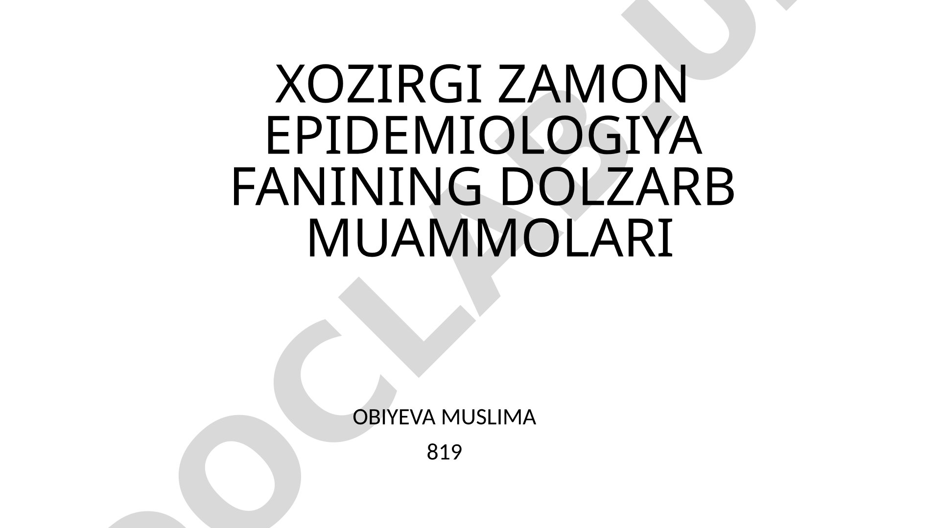 Hozirgi zamon epidemiologiya fanining dolzarb muammolari