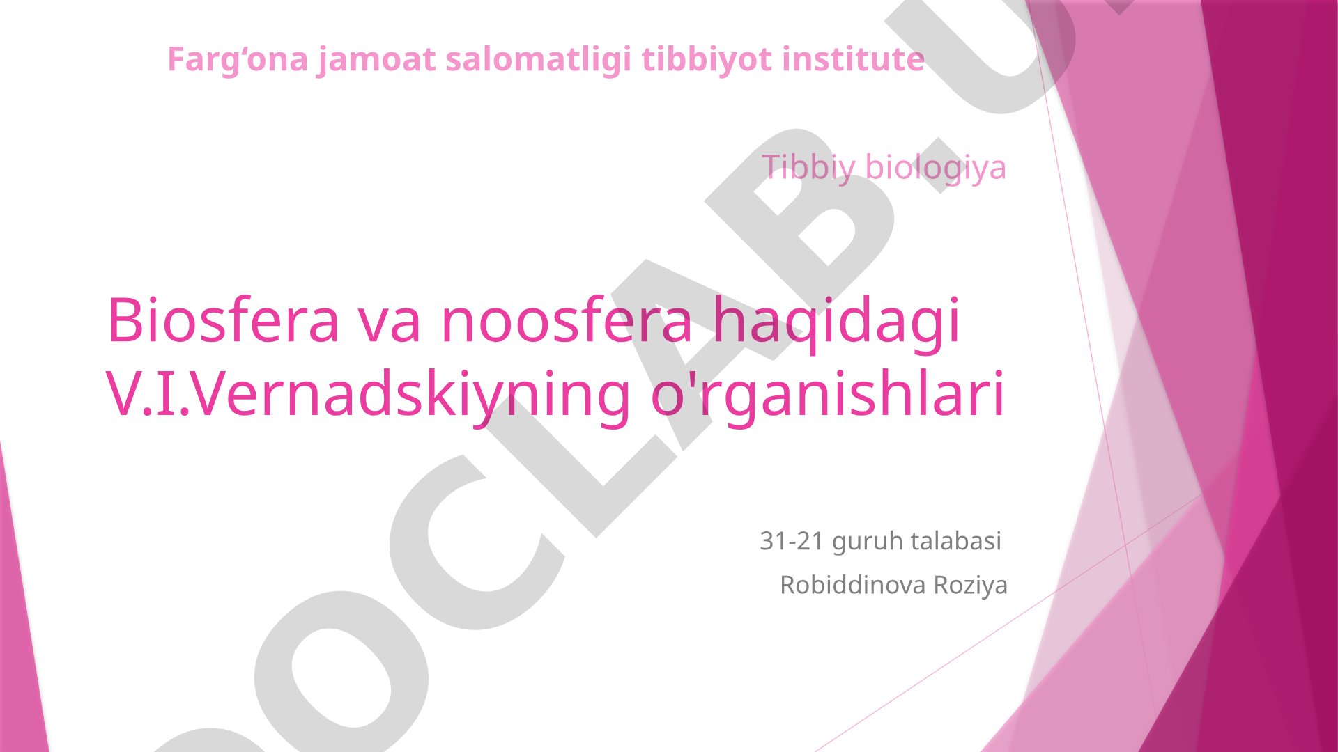 Biosfera va noosfera haqidagi V.I.Vernadskiyning o'rganishlari