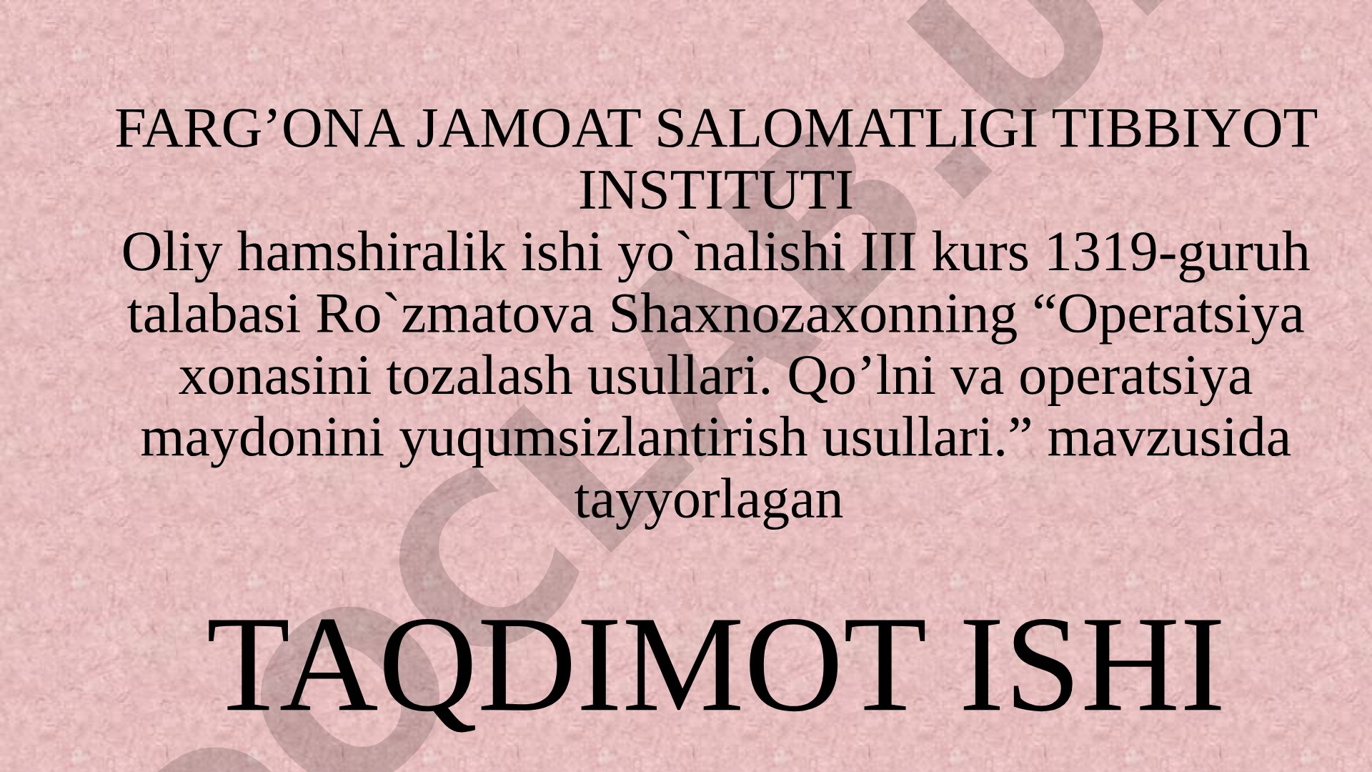 Operatsiya xonasini tozalash usullari. Qo’lni va operatsiya maydonini yuqumsizlantirish usullari.
