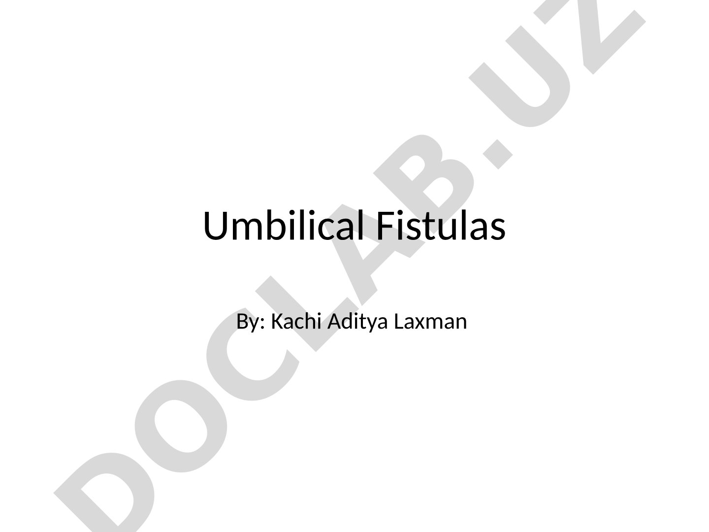 Umbilical Fistulas: Types, Clinical Features, Diagnosis, and Treatment