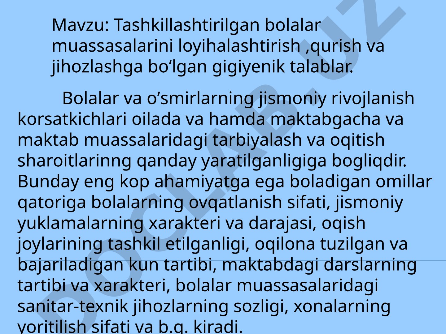 Tashkillashtirilgan bolalar muassasalarini loyihalashtirish, qurish va jihozlashga bo'lgan gigiyenik talablar