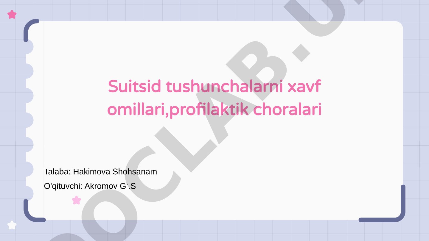 Suitsid tushunchalarni xavf omillari, profilaktik choralari
