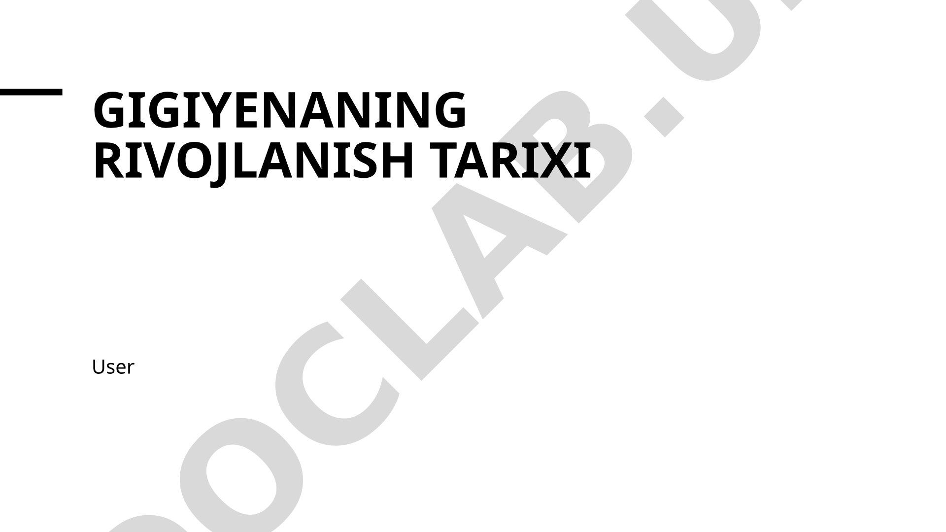Gigiyenaning rivojlanish tarixi