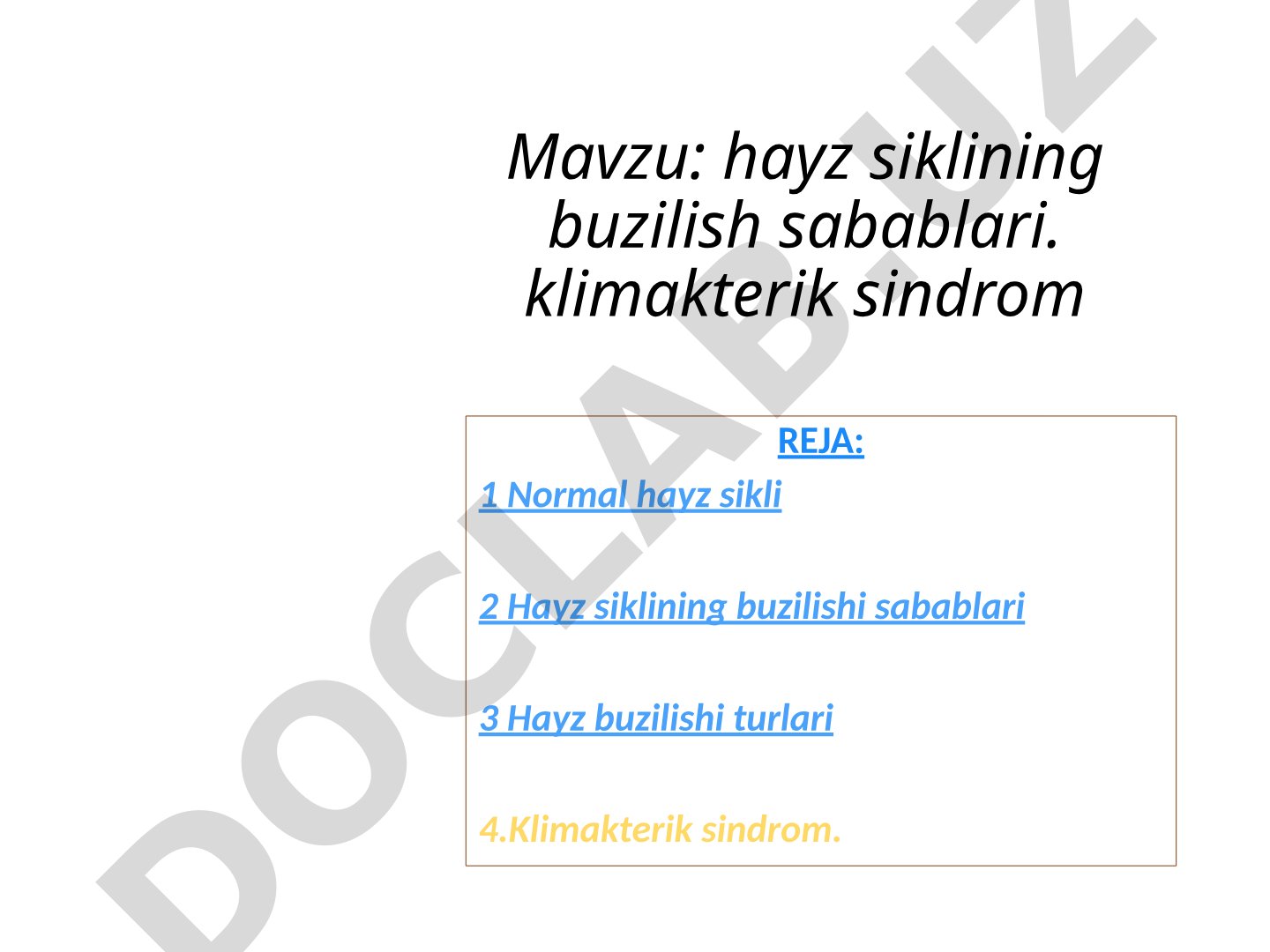 Hayz siklining buzilish sabablari. Klimakterik sindrom