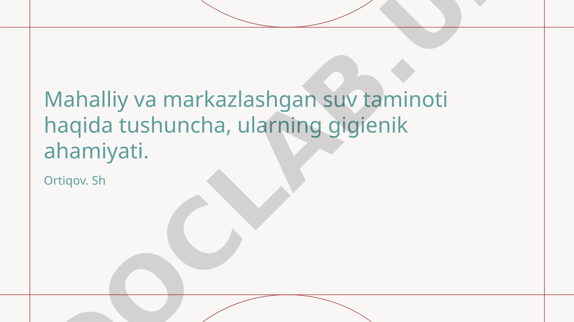 Mahalliy va markazlashgan suv ta'minoti tizimlari