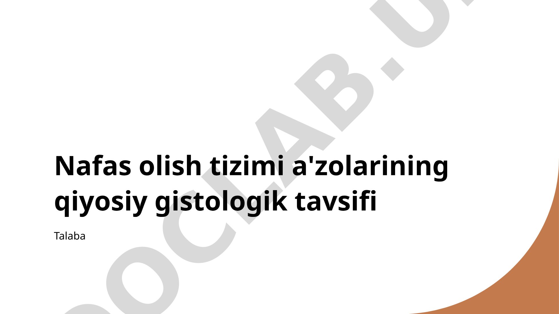 Nafas olish tizimi a'zolarining qiyosiy gistologik tavsifi