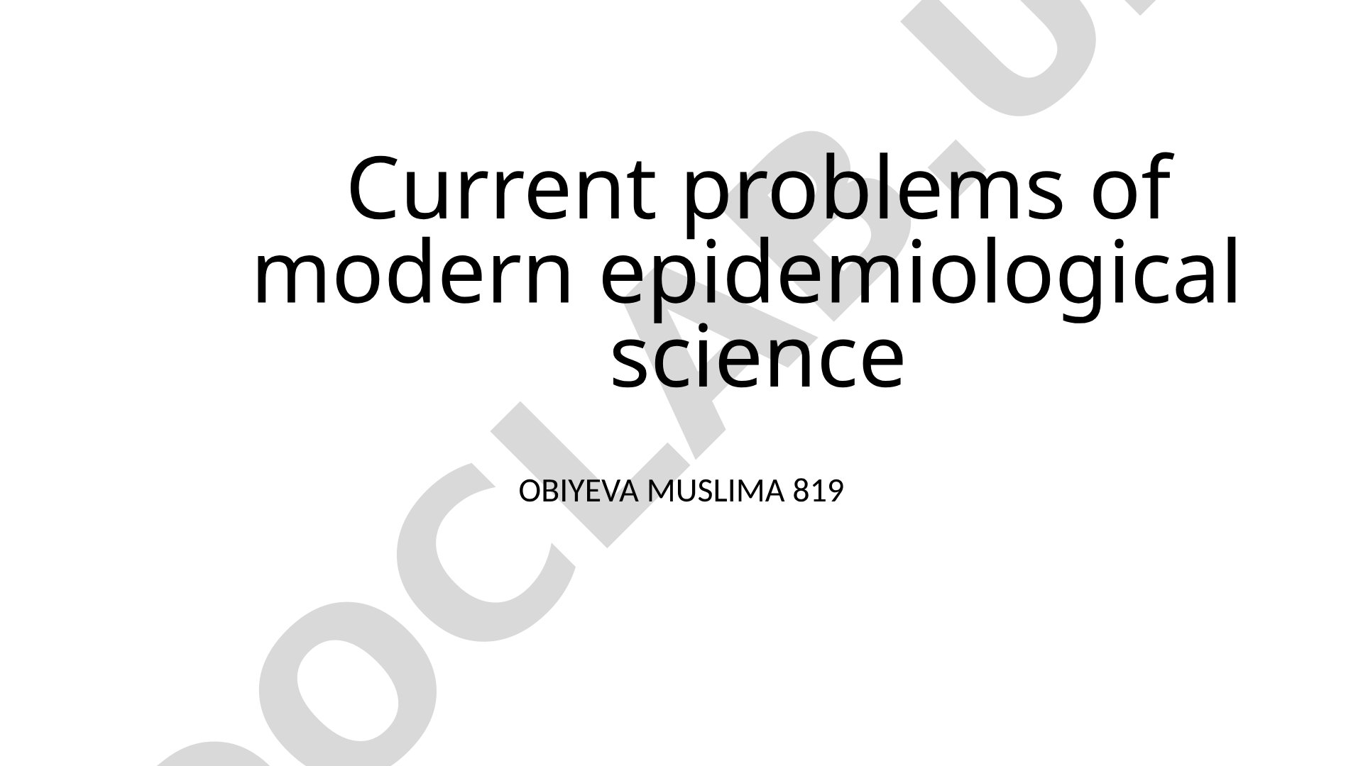 Current problems of modern epidemiological science