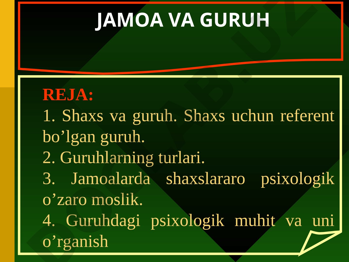 Jamoa va guruh: shaxs va guruh, guruhlarning turlari, shaxslararo moslik