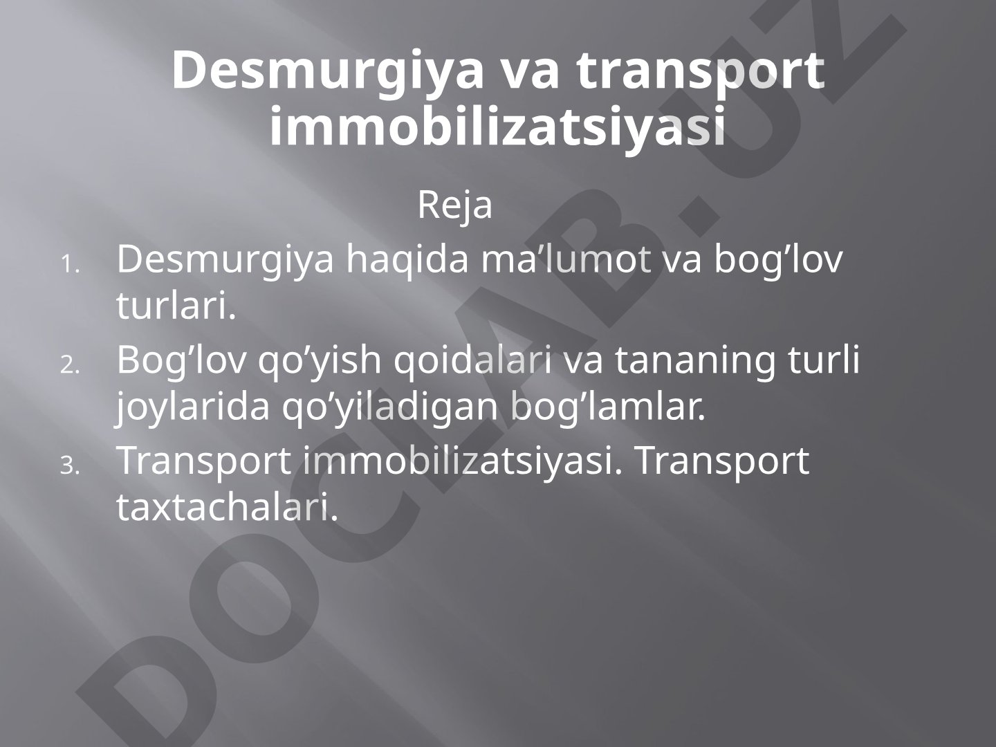 Desmurgiya va transport immobilizatsiyasi
