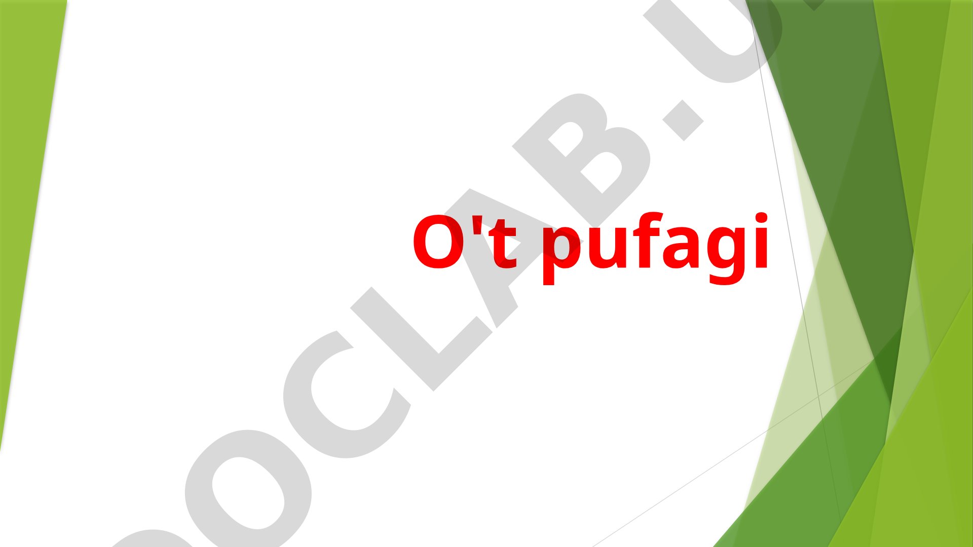 O't pufagi va uning vazifalari