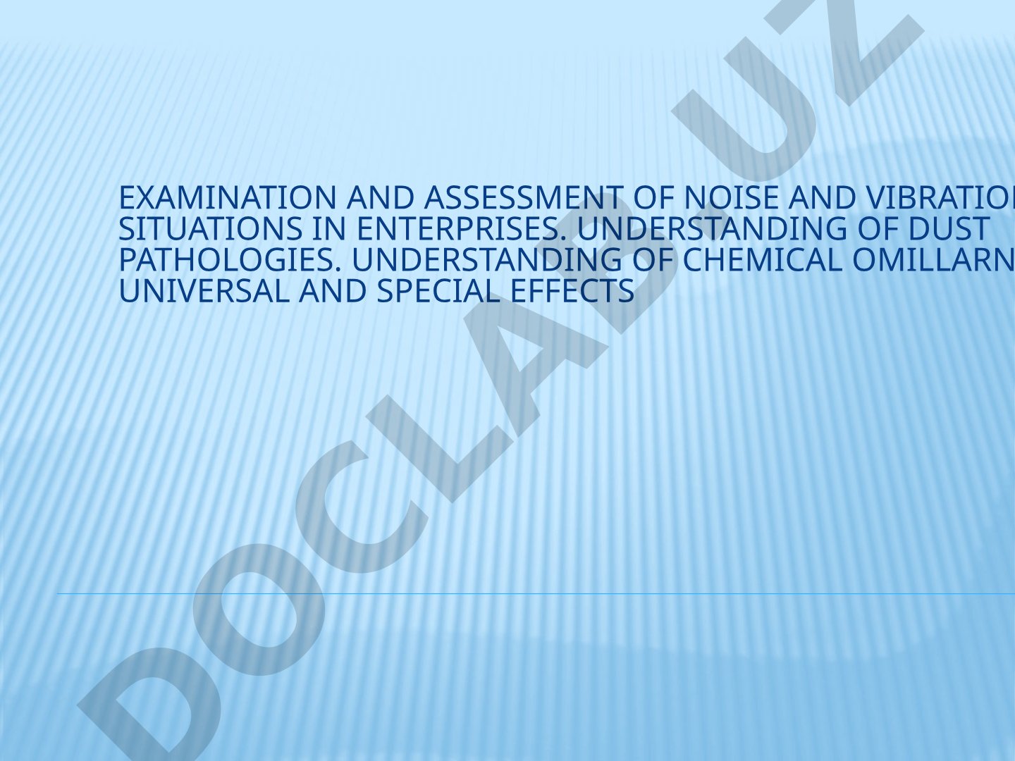 Examination and assessment of noise and vibration situations in enterprises