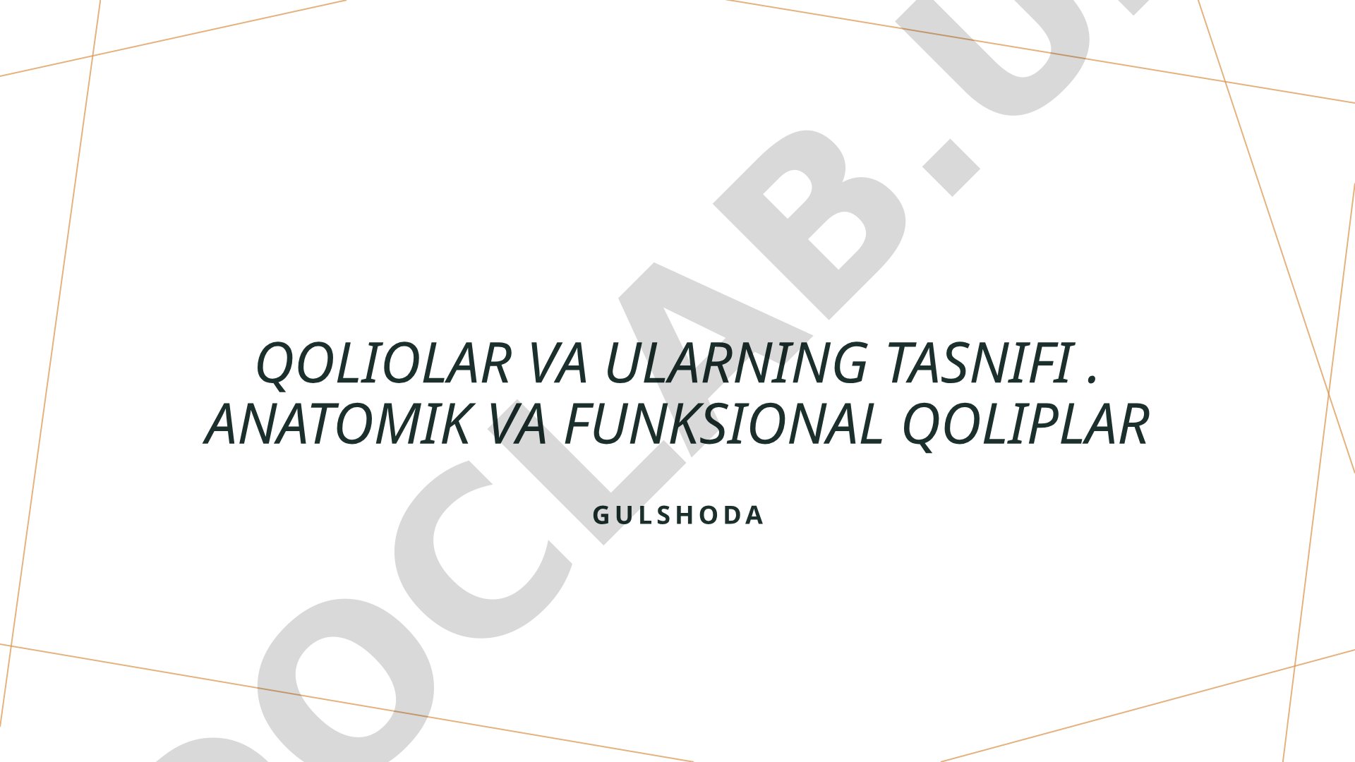 Qoliolar va ularning tasnifi: anatomik va funksional qoliplar