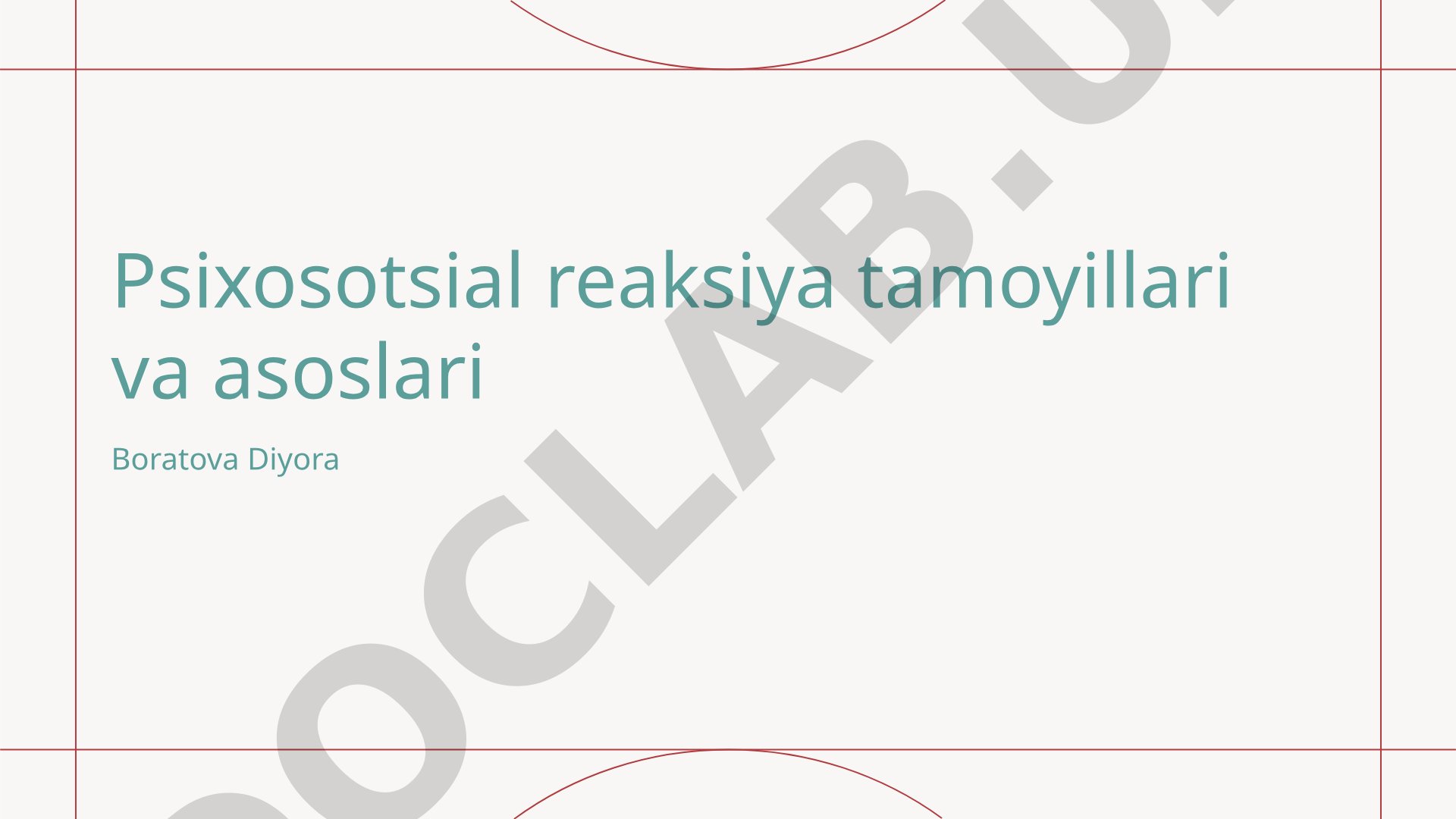 Psixosotsial reaksiya tamoyillari va asoslari