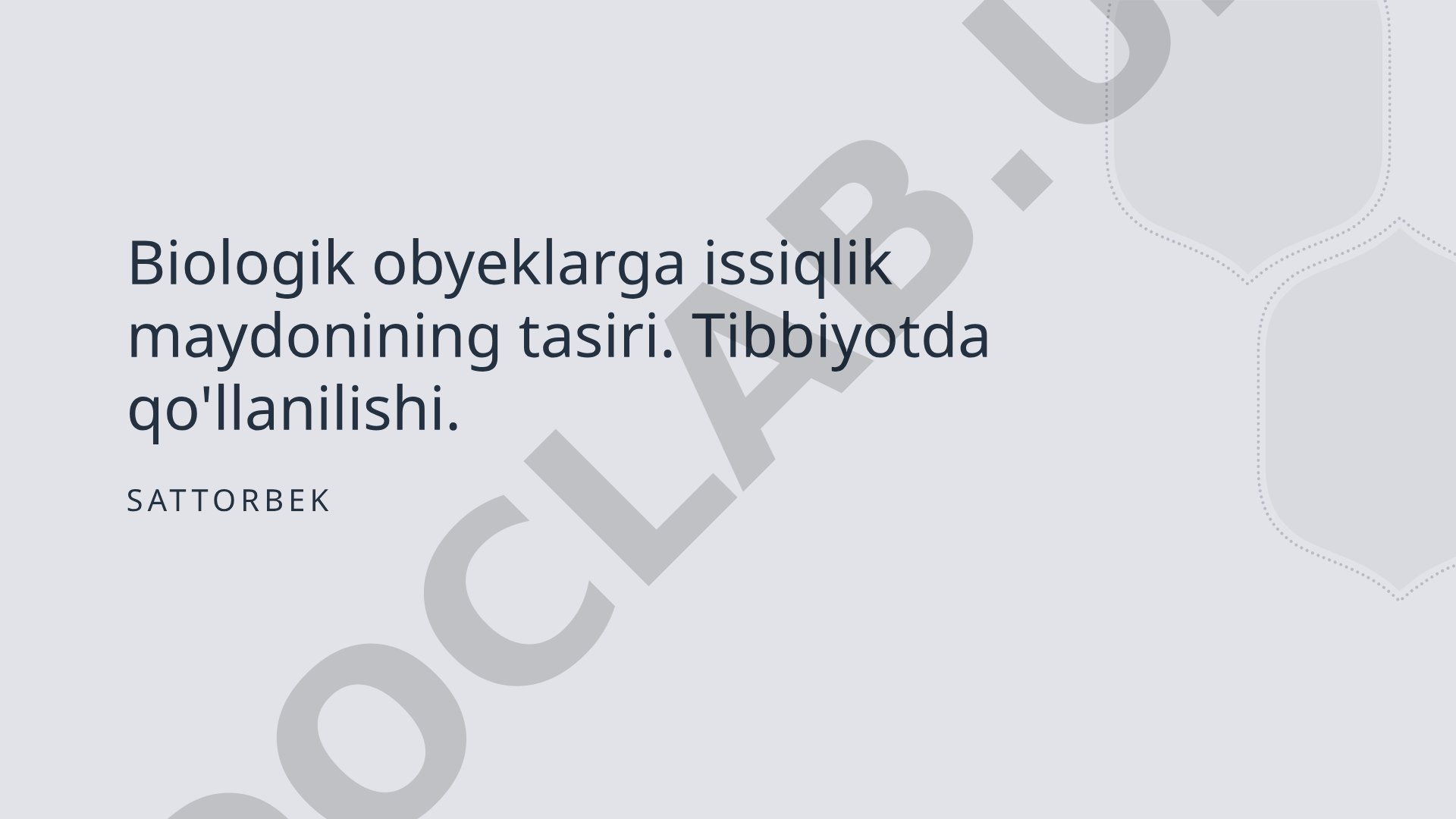 Biologik obyektlarga issiqlik maydonining ta'siri. Tibbiyotda qo'llanilishi