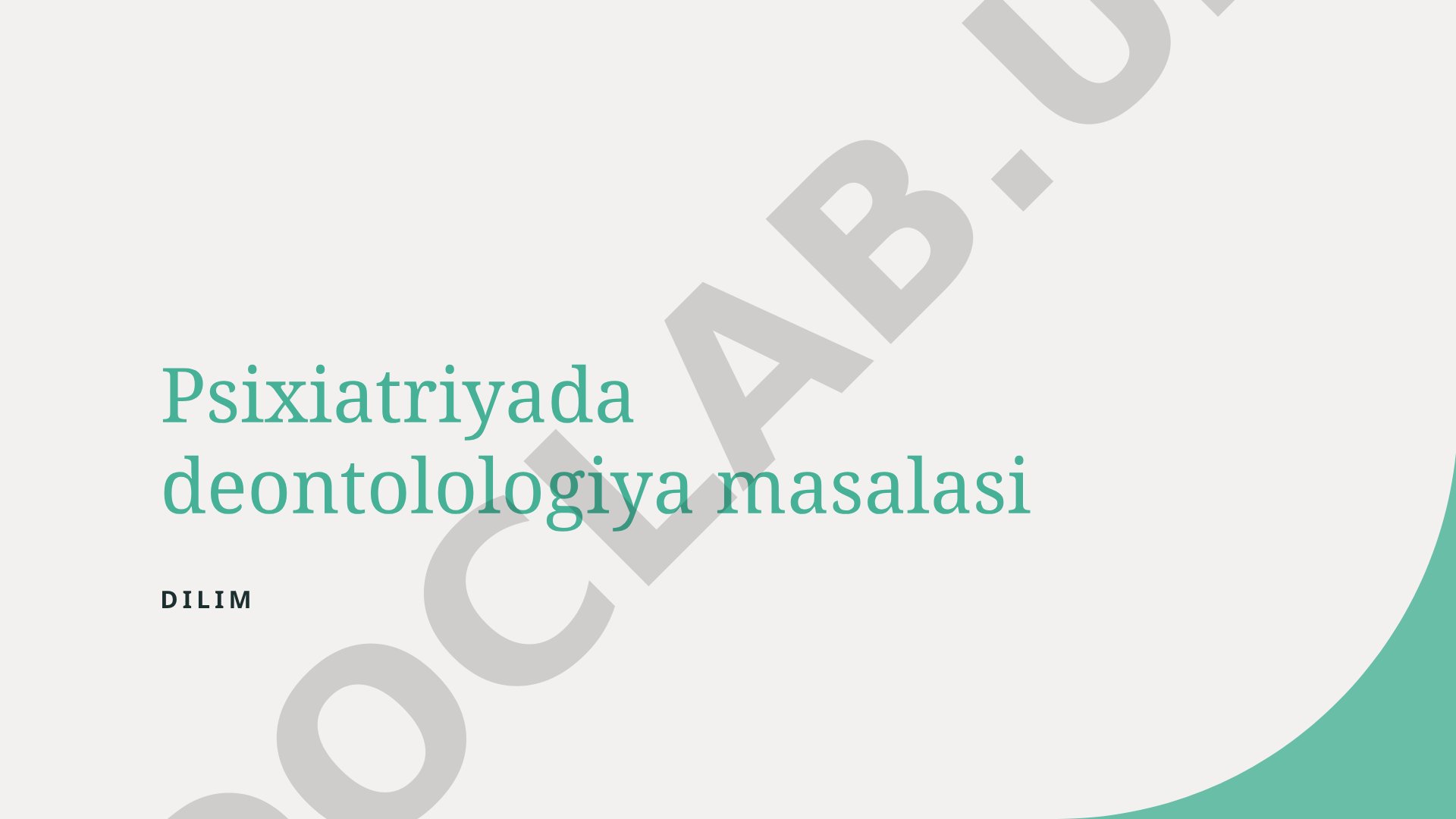 Psixiatriyada deontologiya masalasi
