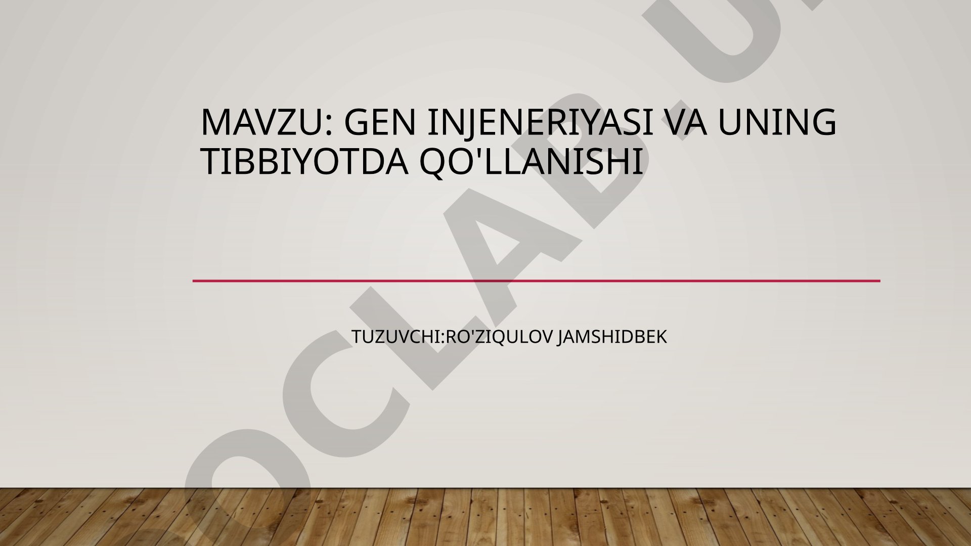 Gen injeneriyasi va uning tibbiyotda qo'llanishi