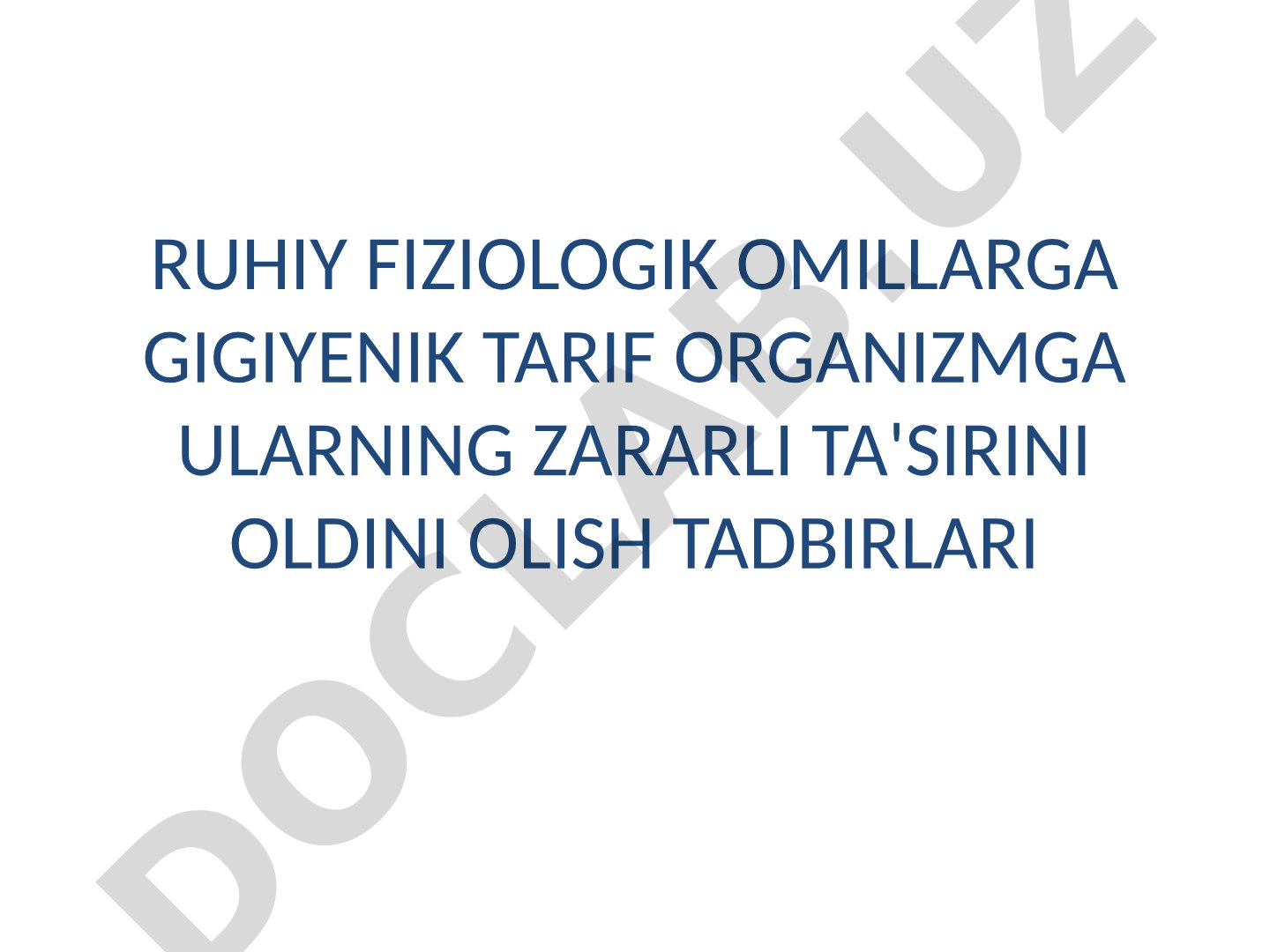 Ruhiy fiziologik omillarga gigiyenik tarif organizmga ularning zararli ta'sirini oldini olish tadbirlari