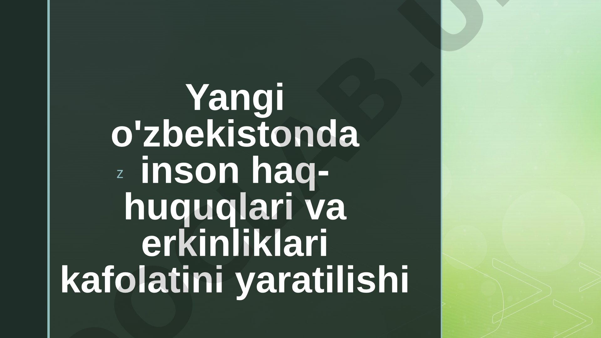 Yangi O'zbekistonda inson huquqlari va erkinliklari kafolatining yaratilishi