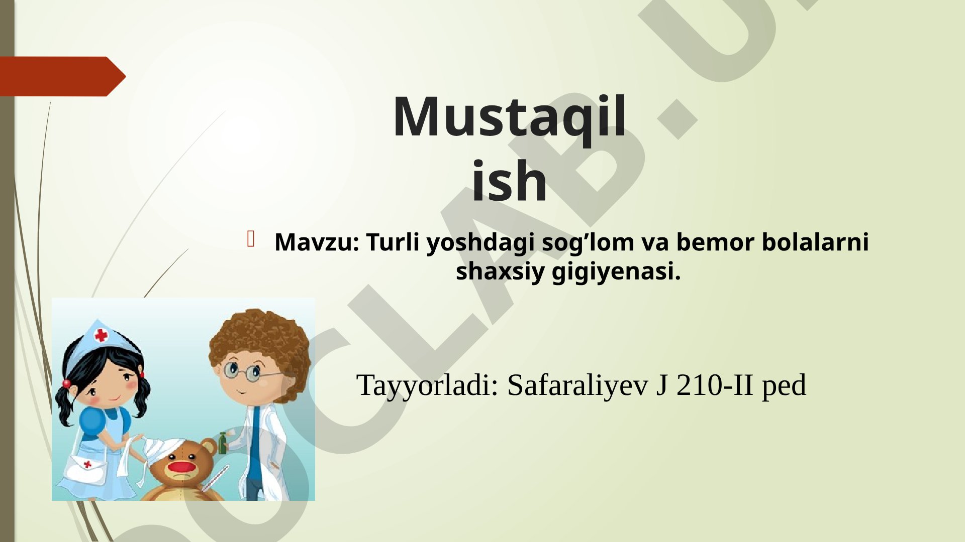 Turli yoshdagi sog'lom va bemor bolalarni shaxsiy gigiyenasi