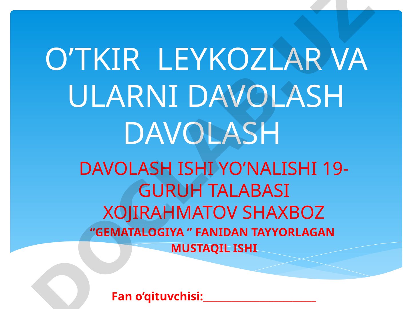 O'tkir leykozlar va ularni davolash