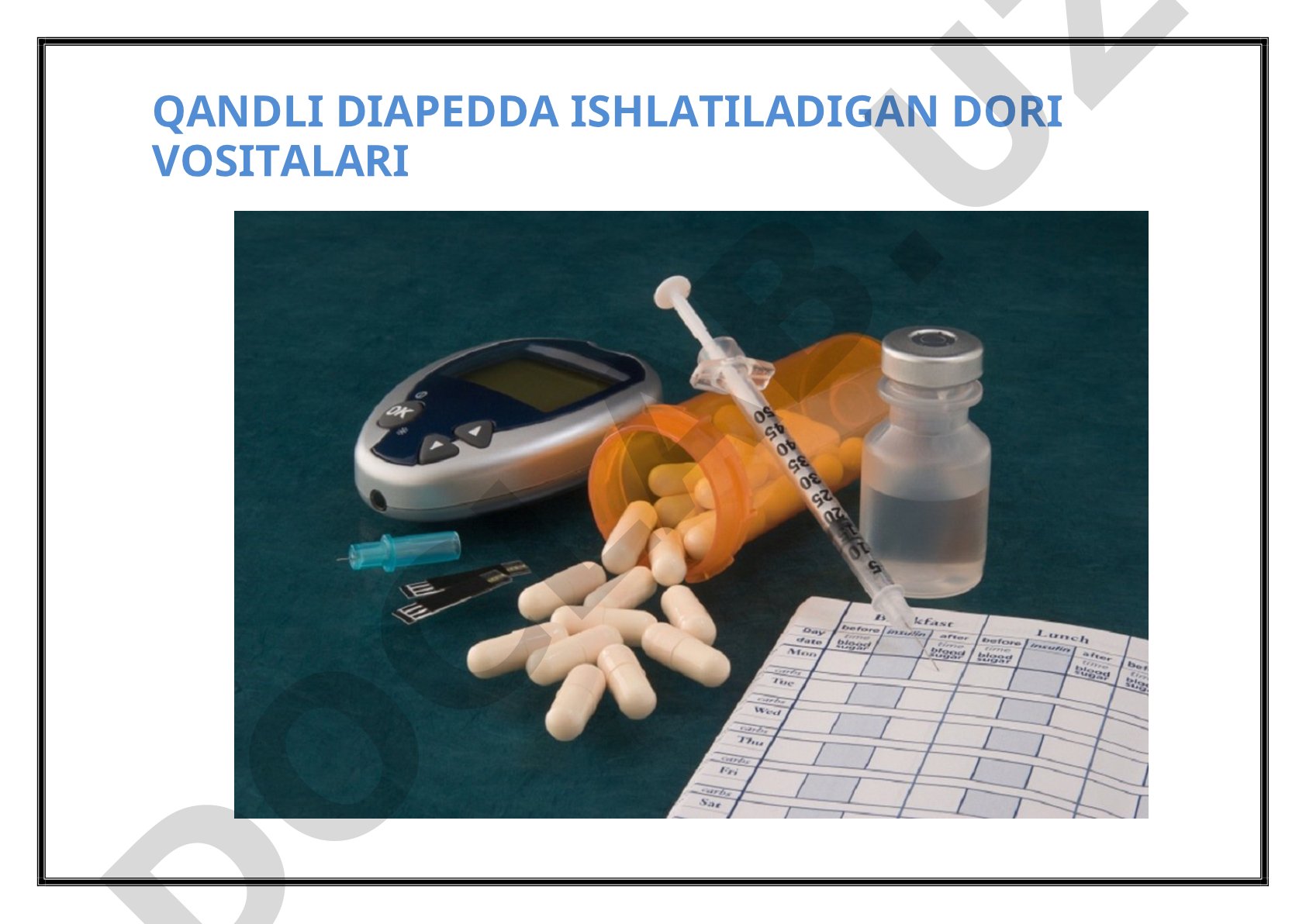 Qandli diabetda ishlatiladigan dori vositalari
